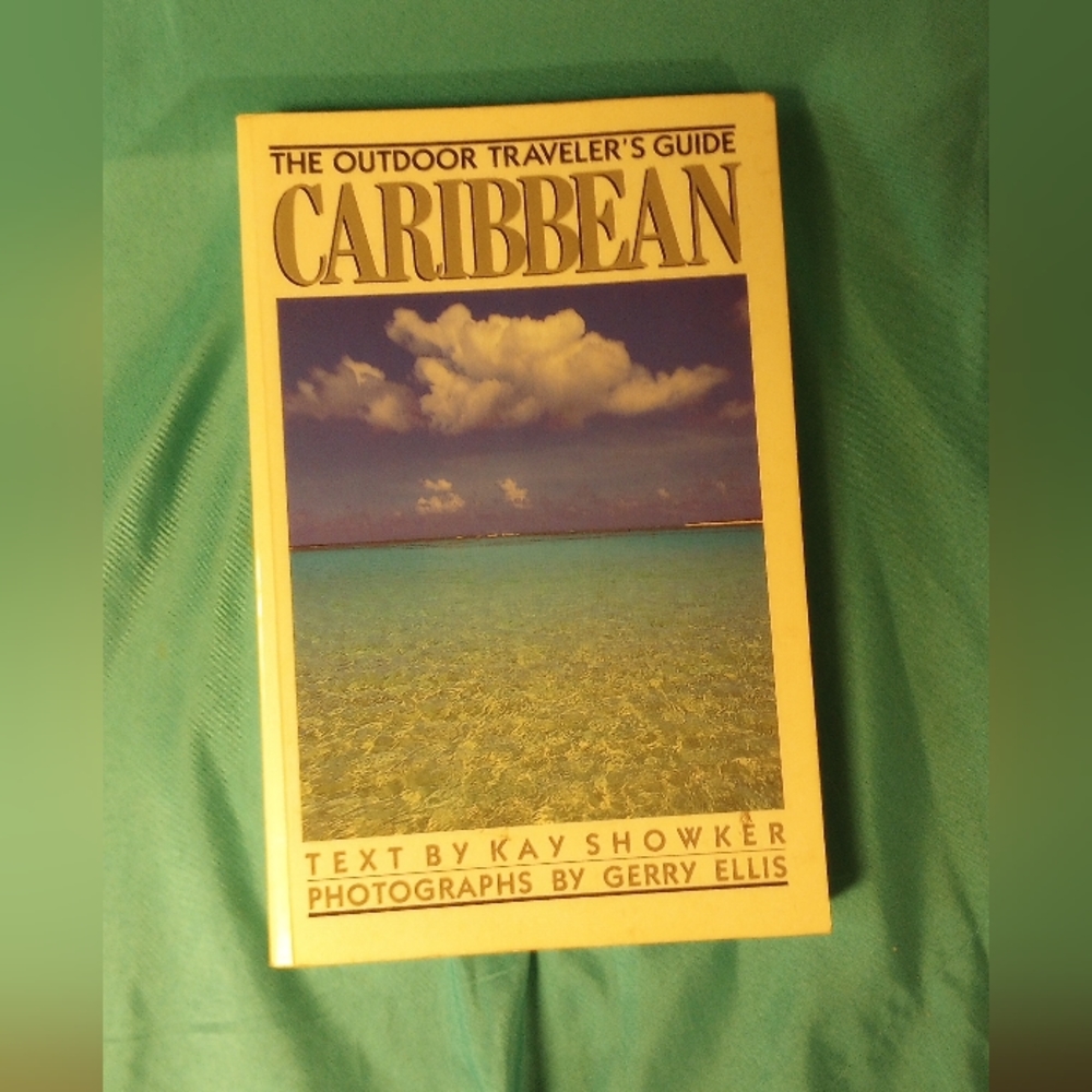 The outdoor traveler's guide to the Caribbean